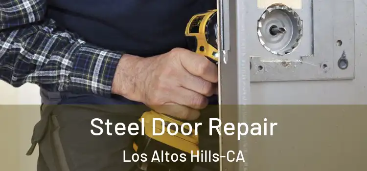  Steel Door Repair Los Altos Hills-CA